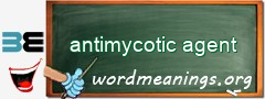 WordMeaning blackboard for antimycotic agent